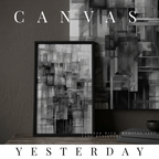 Yesterday canvas print shown in product view in 10 x 20 inch universal size